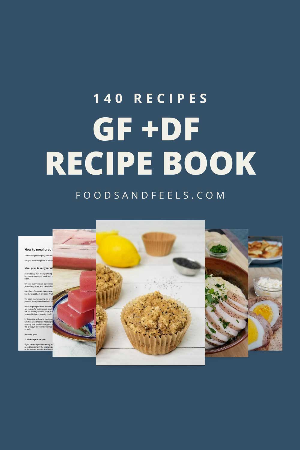 Gluten Free Dairy Free PDF Cookbook (140 Recipes) ⋆ Foods + Feels
