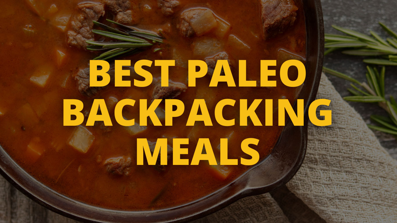 Cover image for paleo backpacking meals post showing chili in the background