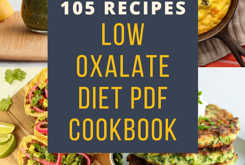 Low Oxalate Diet PDF Cookbook (105 Recipes)