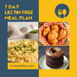 cover image for 7 day lectin free meal plan showing 3 recipes